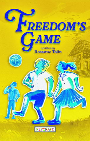 Freedom's Game by author Rosanne Tolin